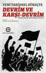 Yeni Tarihsel Süreçte Devrim ve Karşı-Devrim - Yar Yayınları