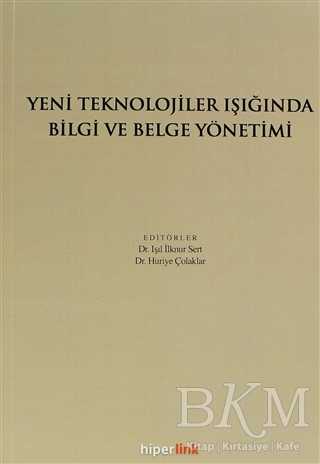 Yeni Teknolojiler Işığında Bilgi ve Belge Yönetimi - Hiperlink Yayınları