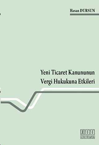 Yeni Ticaret Kanununun Vergi Hukukuna Etkileri - On İki Levha Yayınları