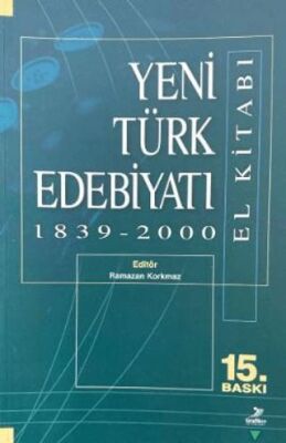 Yeni Türk Edebiyatı 1839 - 2000 El Kitabı - 1