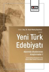 Yeni Türk Edebiyatı Alanında Uluslararası Araştırmalar - 1 - Eğitim Yayınevi - Bilimsel Eserler