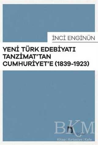 Yeni Türk Edebiyatı Tanzimat`tan Cumhuriyet`e