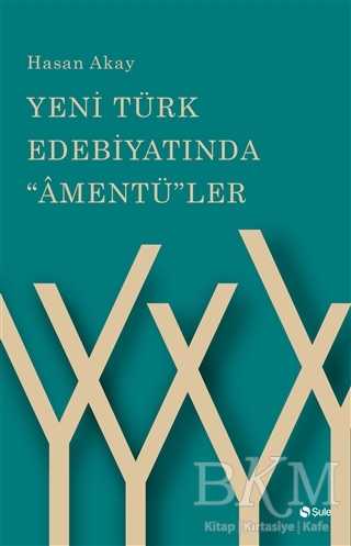 Yeni Türk Edebiyatında Amentü`ler