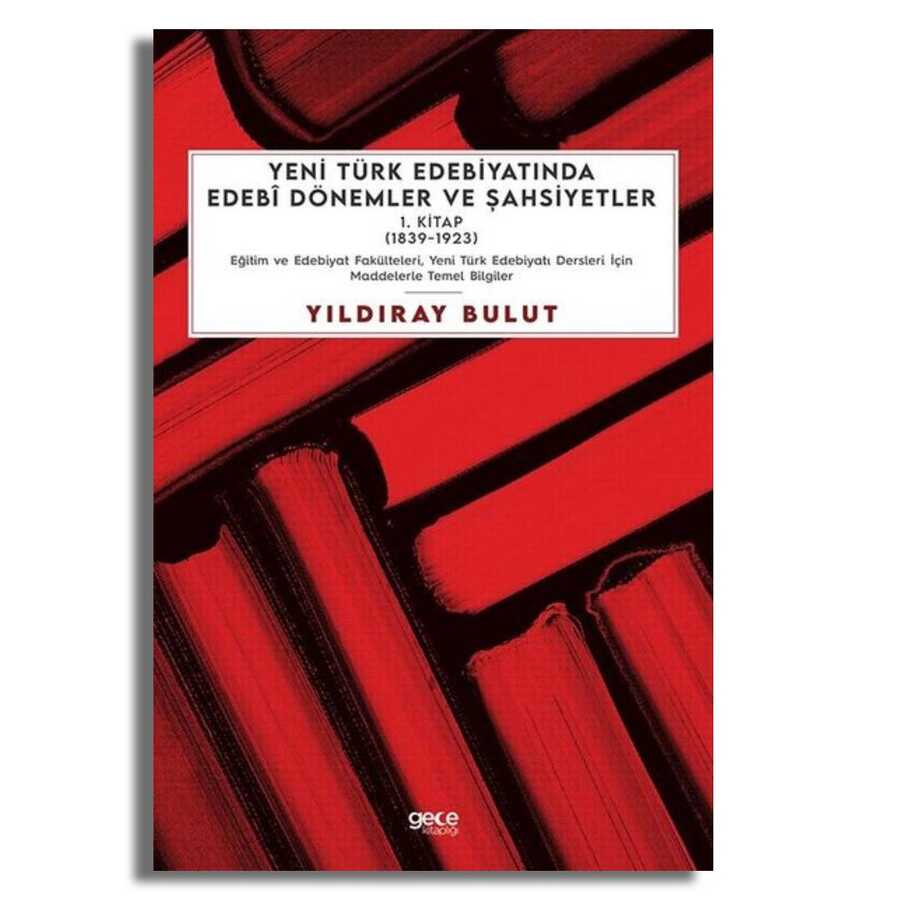 Yeni Türk Edebiyatında Edebi Dönemler ve Şahsiyetler 1. Kitap 1839-1923 - 2