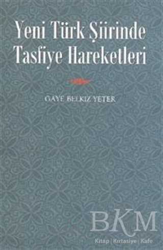 Yeni Türk Şiirinde Tasfiye Hareketleri - Kurgan Edebiyat