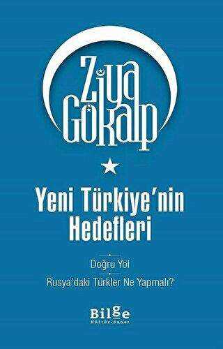Yeni Türkiye`nin Hedefleri - Bilge Kültür Sanat