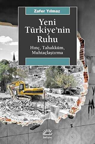Yeni Türkiye’nin Ruhu - İletişim Yayınevi