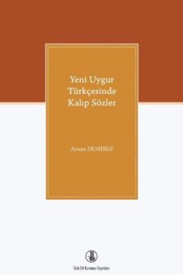 Yeni Uygur Türkçesinde Kalıp Sözler - 1