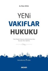 Yeni Vakıflar Hukuku - Seçkin Yayıncılık