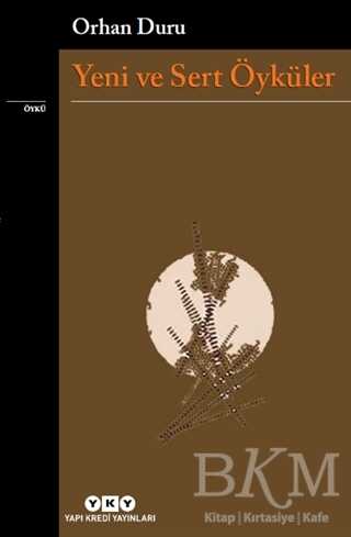 Yeni ve Sert Öyküler - Yapı Kredi Yayınları
