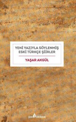 Yeni Yazıyla Söylenmiş Eski Türkçe Şiirler - Çıra Yayınları