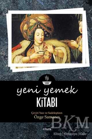 YENİ YEMEK KİTABI - Çiya Yayınları