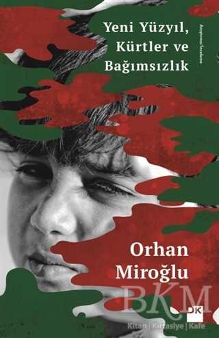 Yeni Yüzyıl Kürtler ve Bağımsızlık - Doğan Kitap