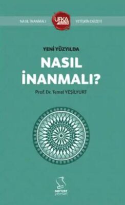 Yeni Yüzyılda Nasıl İnanmalı? - 1