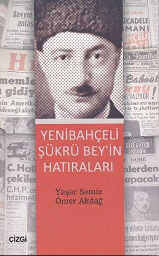 Yenibahçeli Şükrü Bey’in Hatıraları