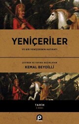 Yeniçeriler ve Bir Yeniçerinin Hatıratı - Pınar Yayınları