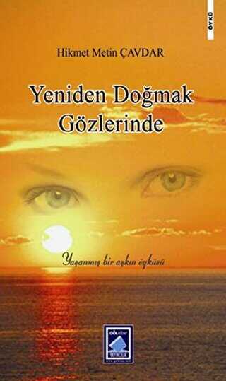 Yeniden Doğmak Gözlerinde - Göl Yayıncılık