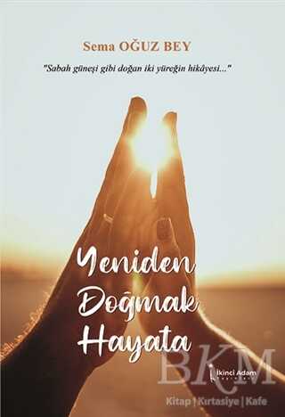 Yeniden Doğmak Hayata - İkinci Adam Yayınları