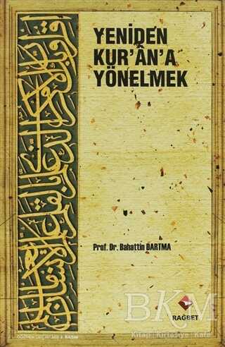 Yeniden Kur`an`a Yönelmek - Rağbet Yayınları