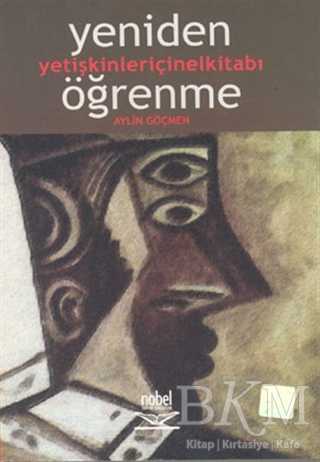 Yeniden Öğrenme: Yetişkinler için El Kitabı - Nobel Akademik Yayıncılık