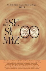 Yeniden Sesimiz - Üç Aylık Kültür Sanat ve Edebiyat Dergisi 2. Sayı - Yeniden Sesimiz Dergisi