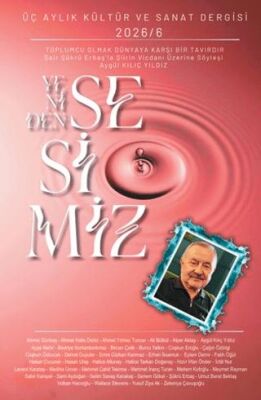 Yeniden Sesimiz - Üç Aylık Kültür ve Sanat Dergisi 6. Sayı - 1