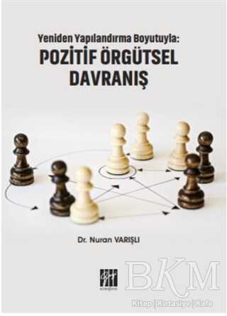 Yeniden Yapılandırma Boyutuyla: Pozitif Örgütsel Davranış - 1