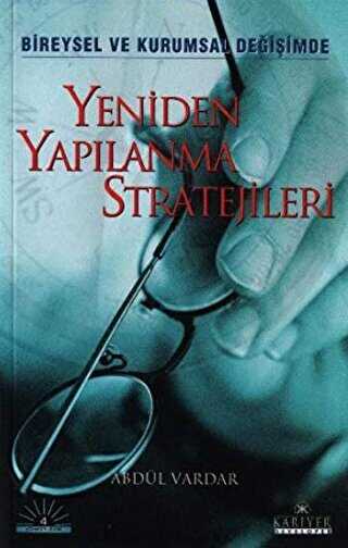 Yeniden Yapılanma Stratejileri Bireysel ve Kurumsal Değişimde - Kariyer Yayınları