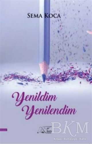 Yenildim Yenilendim - Kuytu Yayınları