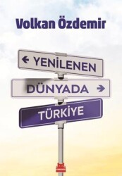 Yenilenen Dünyada Türkiye - Kırmızı Kedi Yayınevi