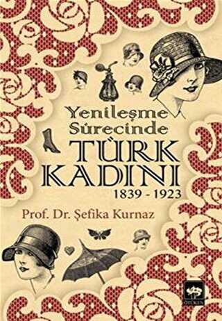 Yenileşme Sürecinde Türk Kadını - Ötüken Neşriyat