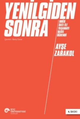 Yenilgiden Sonra - Doğu Batı ile Yaşamayı Nasıl Öğrendi - 1