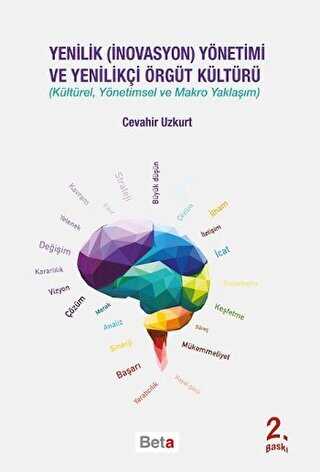 Yenilik İnovasyon Yönetimi ve Yenilikçi Örgüt Kültürü - Beta Yayınevi