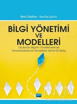 Bilgi Yönetimi ve Modelleri - Nobel Akademik Yayıncılık