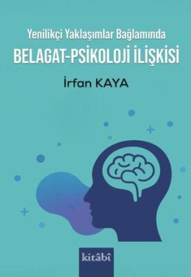 Yenilikçi Yaklaşımlar Bağlamında Belagat-Psikoloji İlişkisi - 1