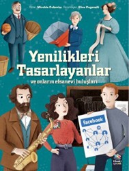 Yenilikleri Tasarlayanlar ve Onların Efsanevi Buluşları - İthaki Çocuk Yayınları