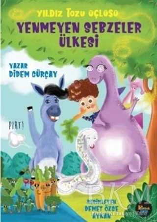 Yenmeyen Sebzeler Ülkesi - Yıldız Tozu Üçlüsü - Potink Kitap