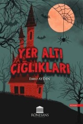 Yer Altı Çığlıkları - Rönesans Yayınları