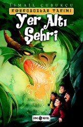 Yer Altı Şehri - Korkusuzlar Takımı 3 - Genç Hayat