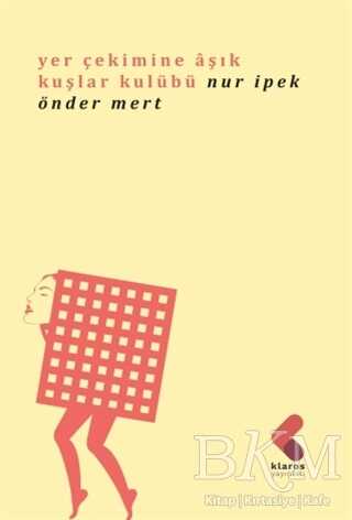 Yer Çekimine Aşık Kuşlar Kulübü - Klaros Yayınları