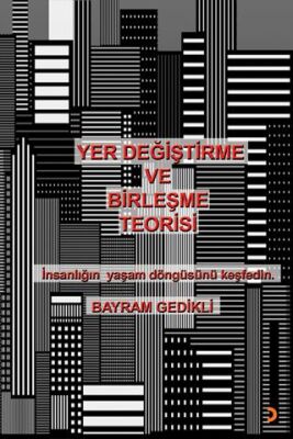 Yer Değiştirme ve Birleşme Teorisi - 1