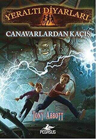 Yeraltı Diyarları 2: Canavarlardan Kaçış - Pegasus Çocuk Yayınları