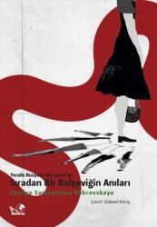Yeraltı Rusyası`nda Yirmi Yıl: Sıradan Bir Bolşeviğin Anıları - Kaldıraç Yayınevi