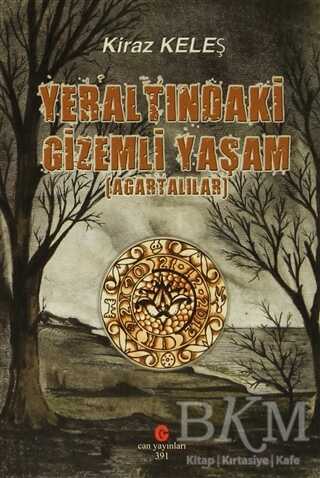 Yeraltındaki Gizemli Yaşam - Can Yayınları (Ali Adil Atalay)