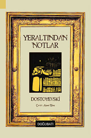 Yeraltından Notlar - 1
