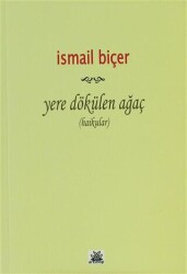 Yere Dökülen Ağaç Haikular - Artshop Yayıncılık