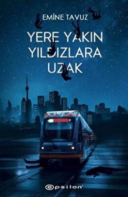 Yere Yakın Yıldızlara Uzak kapağı