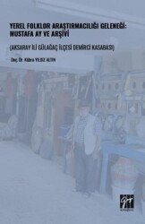 Yerel Folklor Araştırmacılığı Geleneği: Mustafa Ay ve Arşivi - Gazi Kitabevi