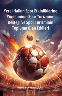 Yerel Halkın Spor Etkinliklerine Yöneliminin Spor Turizmine Desteği ve Spor Turizminin Topluma Olan - 1