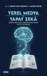 Yerel Medya ve Yapay Zeka - Çizgi Kitabevi Yayınları